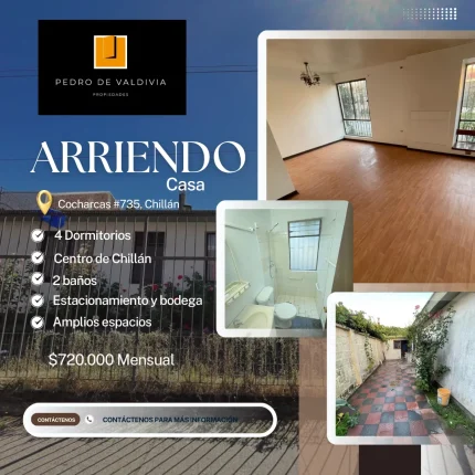 Arriendo Casa 4 Dormitorios – Centro de Chillán, Calle Cocharcas